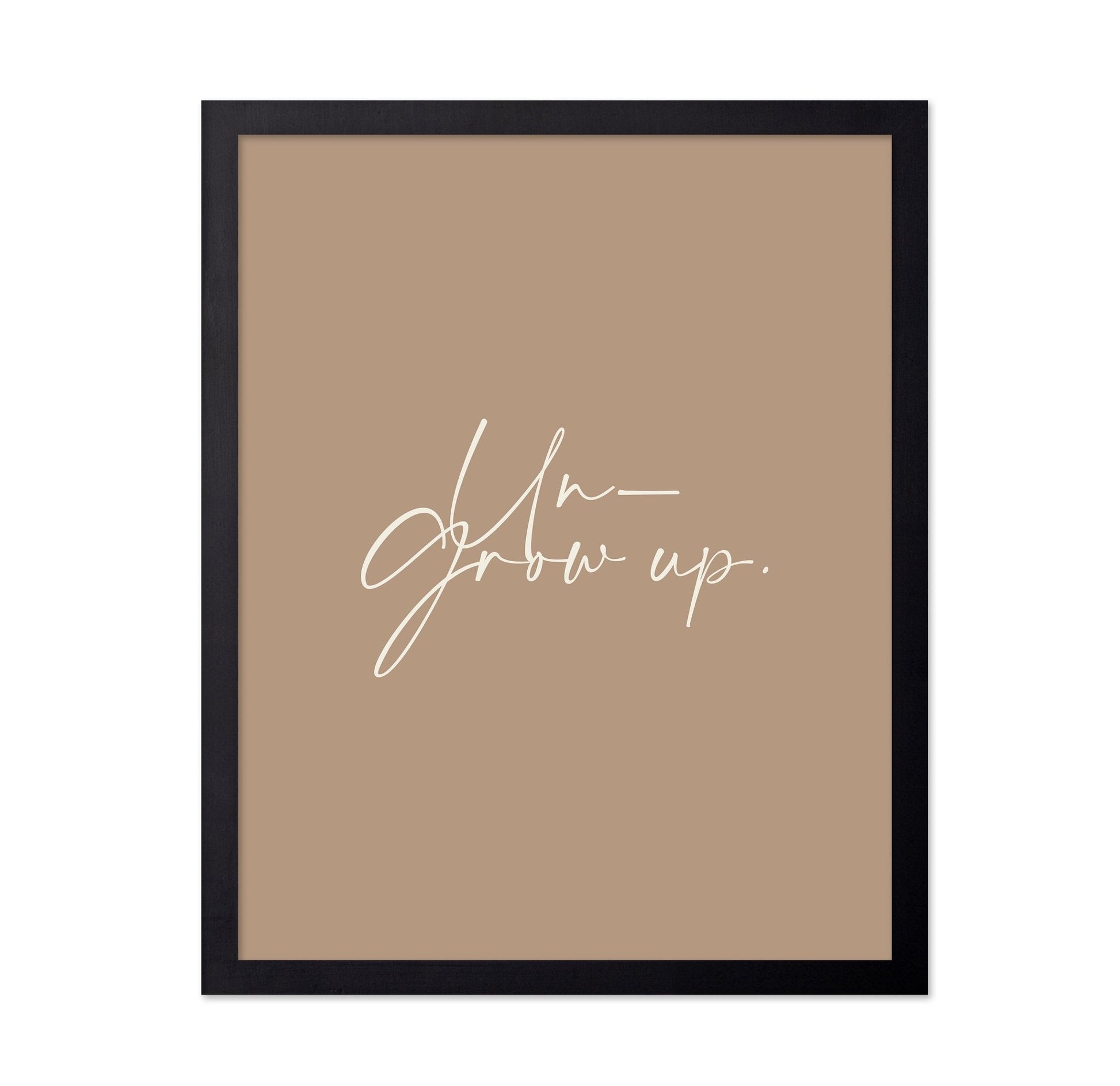 Grow Up Script Quote