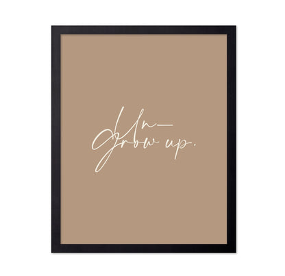 Grow Up Script Quote