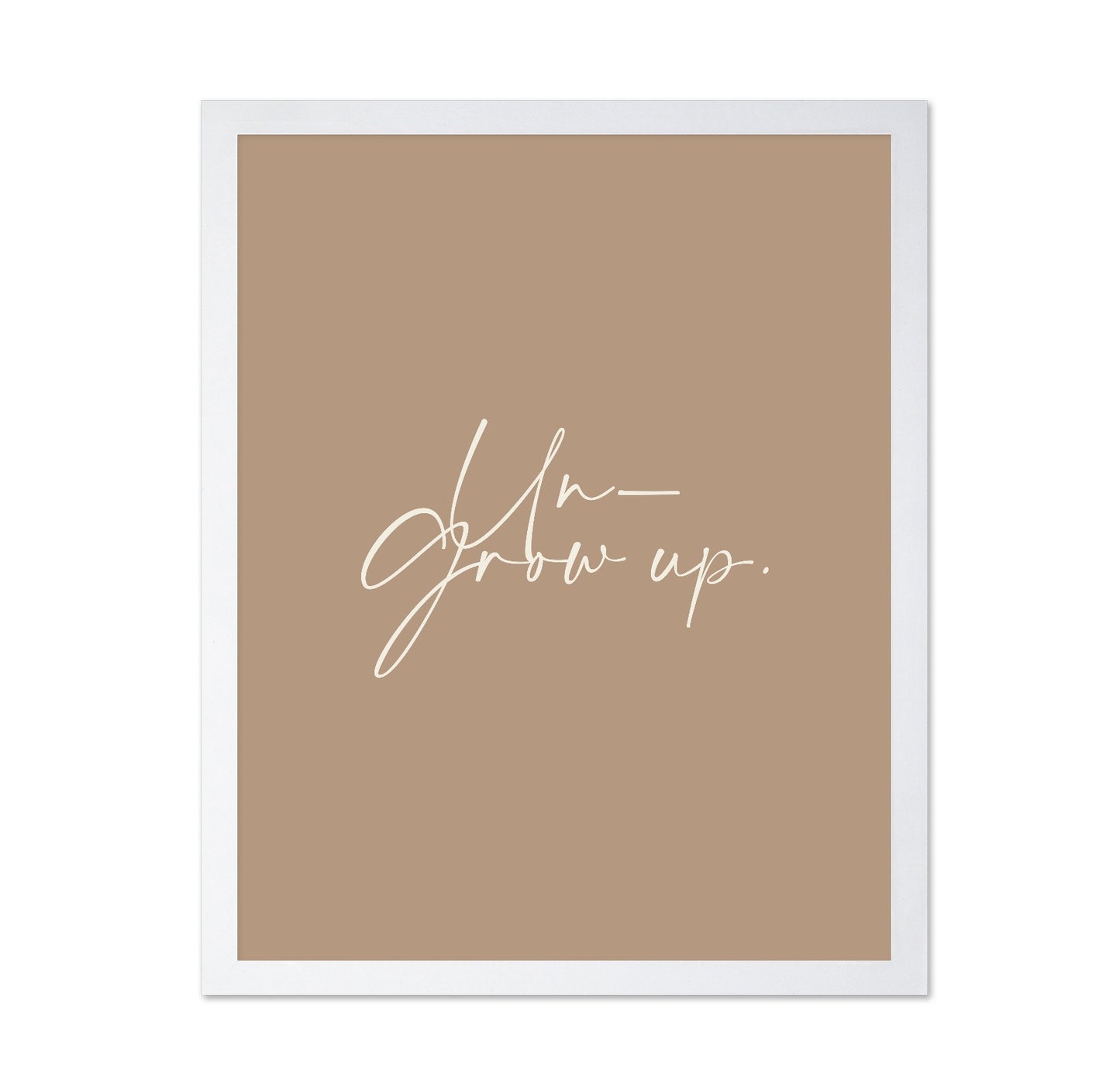 Grow Up Script Quote