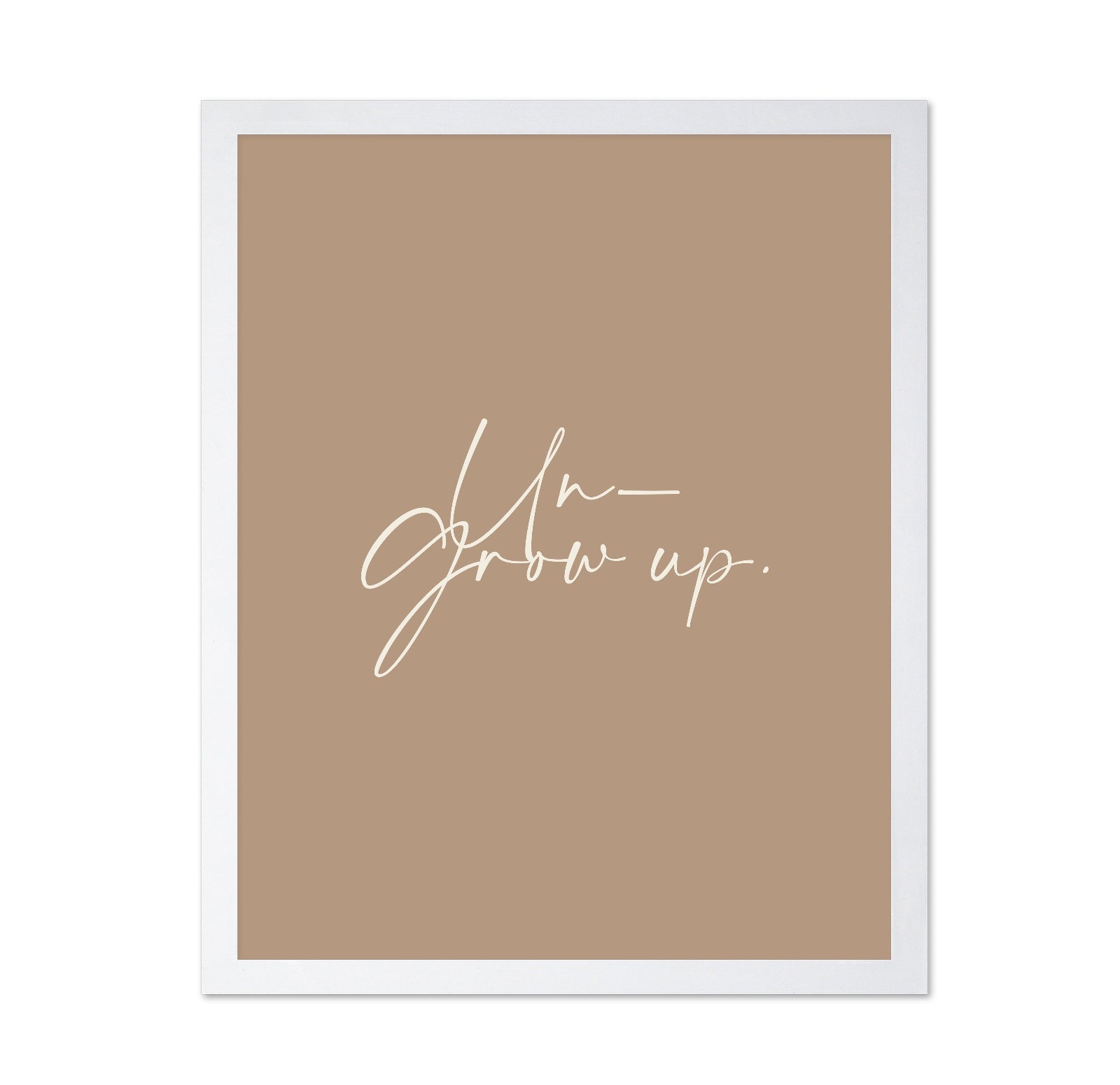 Grow Up Script Quote