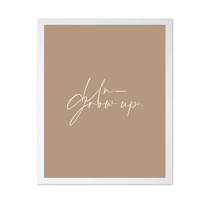 Grow Up Script Quote