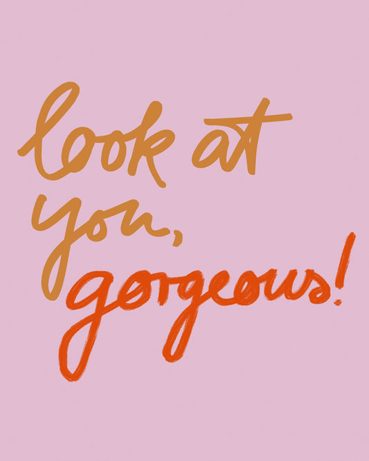 Gorgeous Reminder