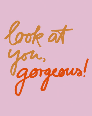 Gorgeous Reminder