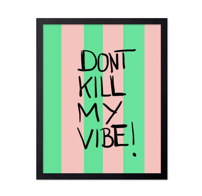 Dont Kill My Vibe