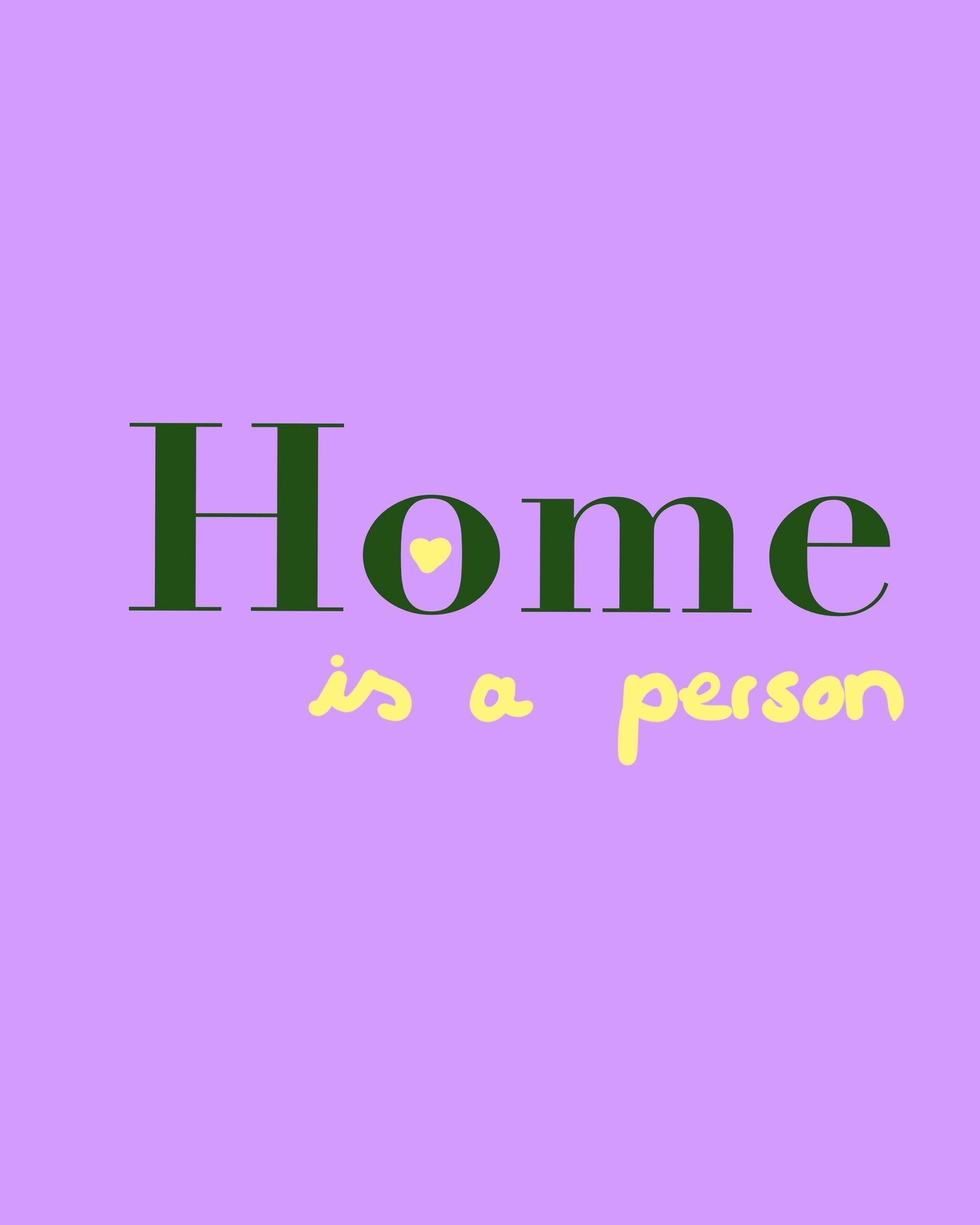 Home Is A Person