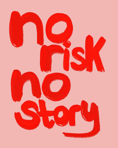 No Risk No Story