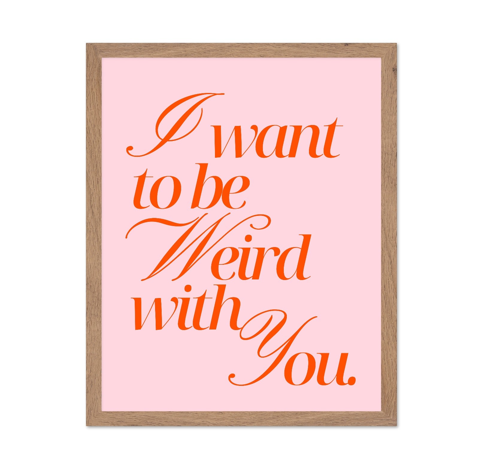 I Want To Be Weird Quote