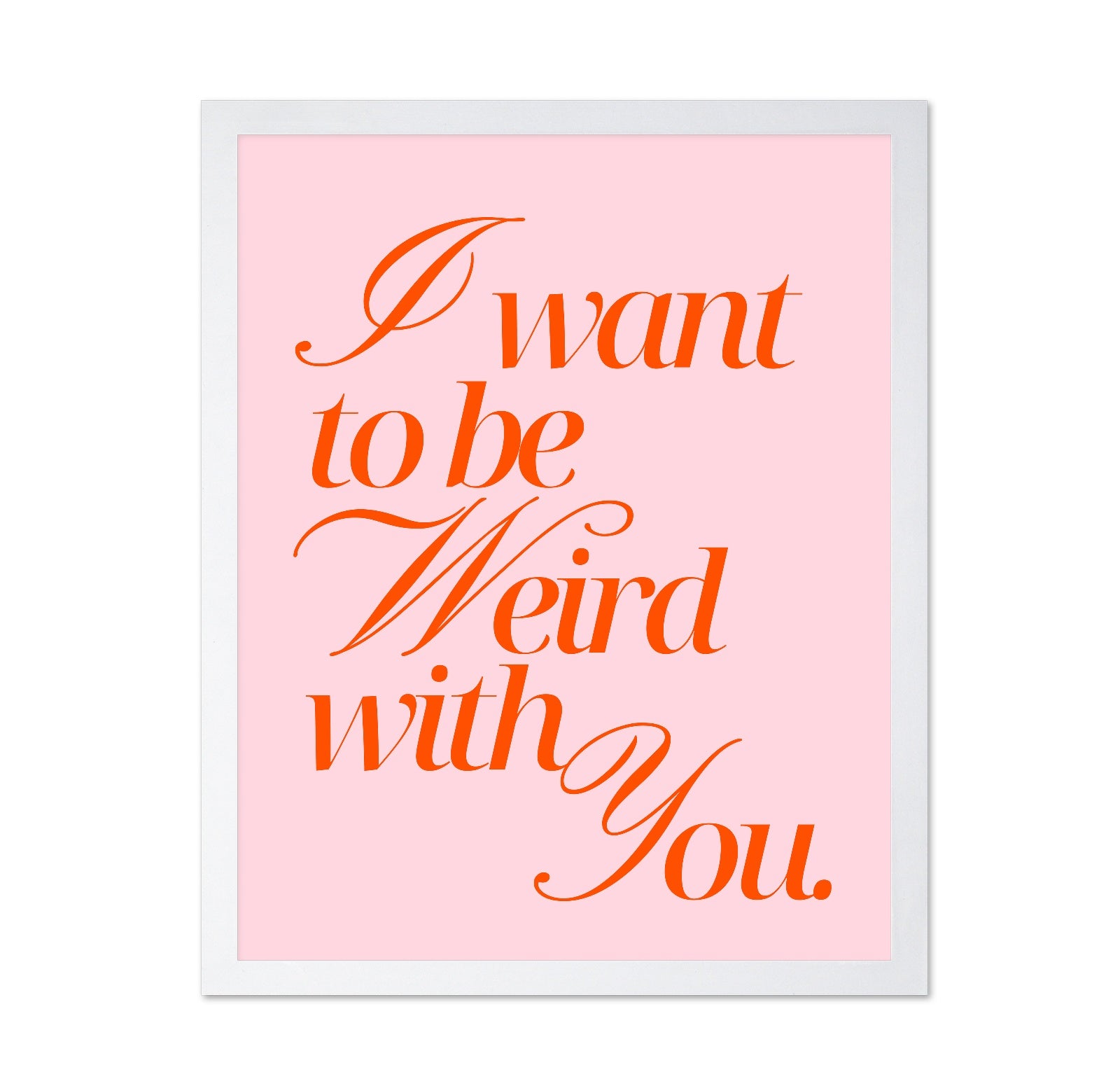 I Want To Be Weird Quote