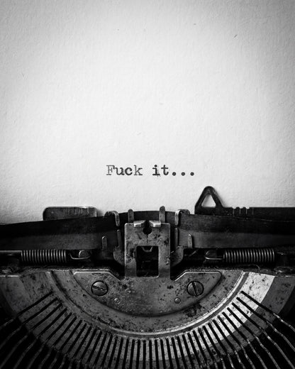 Fuck It Quote