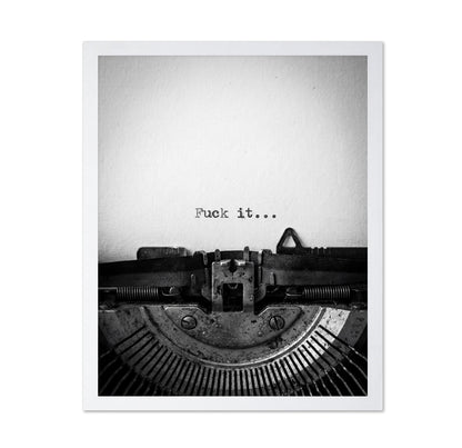 Fuck It Quote