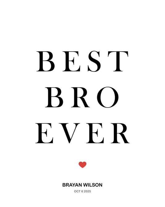 Custom Best Bro Ever