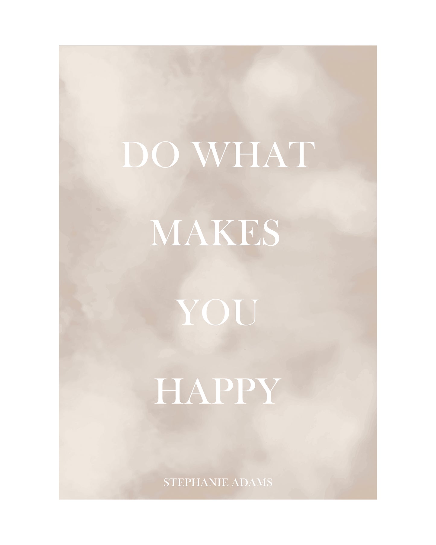 Do What Makes You Happy Personal